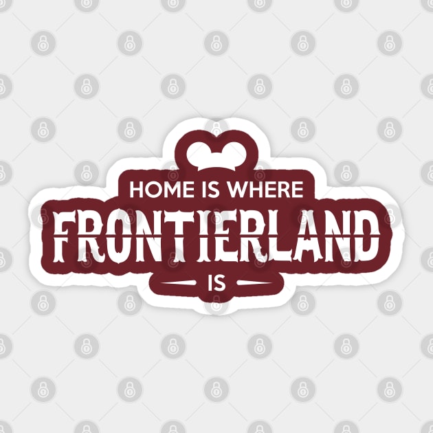 Home is Where Frontierland Is Sticker by asmallshopandadream